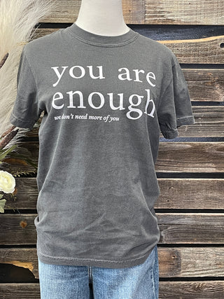 You Are Enough Tee